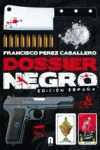 DOSSIER NEGRO . EDICION ESPAÑA