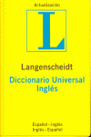DICCIONARIO LANGESHCEIDT UNIVERSAL INGLES ESPAÑOL