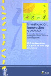 INVESTIGACION, INNOVACION Y CAMBIO