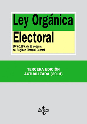 LEY ORGÁNICA ELECTORAL (TERCERA EDICIÓN ACTUALIZADA, 2014)