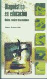 DIAGNOSTICO EN EDUCACION. MODELO, TECNICAS E INSTRUMENTOS