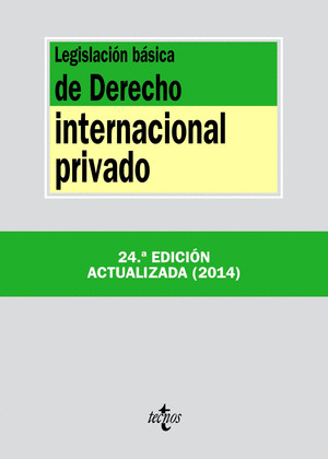 LEGISLACIÓN BÁSICA DE DERECHO INTERNACIONAL PRIVADO (24ª EDICIÓN, 2014)