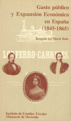 GASTO PÚBLICO Y EXPANSIÓN ECONÓMICA EN ESPAÑA 1845-1865