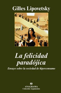 FELICIDAD PARADOJICA, LA