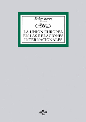 UNIÓN EUROPEA EN LAS RELACIONES INTERNACIONALES, LA