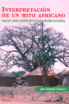 INTERPRETACION DE UN MITO AFRICANO. HACIA UNA ANTROPOLOGIA I