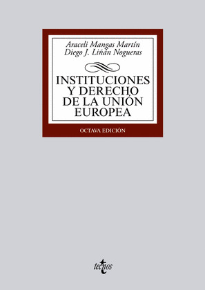 INSTITUCIONES Y DERECHO DE LA UNIÓN EUROPEA (8ª EDICIÓN, 2014)