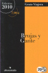 GENTE VIAJERA: BRUJAS Y GANTE (2010)