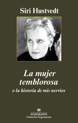 MUJER TEMBLOROSA O LA HISTORIA DE MIS NERVIOS, LA