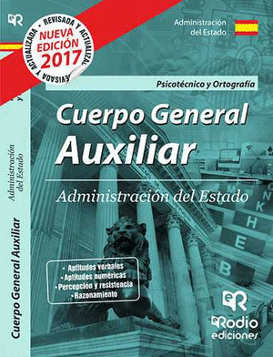 CUERPO GENERAL AUXILIAR DE LA ADMINISTRACION DEL ESTADO. PSICOTECNICO Y ORTOGRAF