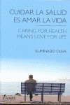 CUIDAR LA SALUD ES AMAR LA VIDA
