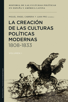 CREACIÓN DE LAS CULTURAS POLÍTICAS MODERNAS, LA (1808-1833)
