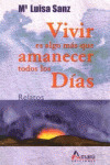 VIVIR ES ALGO MAS QUE AMANECER TODOS LOS DIAS