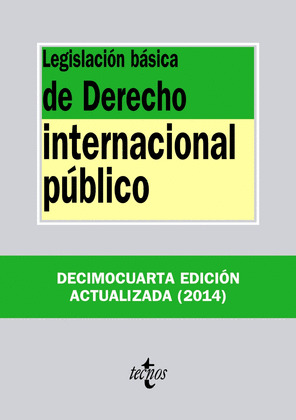 LEGISLACIÓN BÁSICA DE DERECHO INTERNACIONAL PÚBLICO (14ª EDICIÓN, 2014)