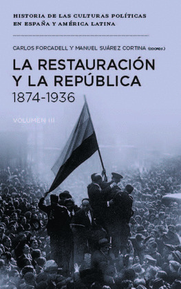 RESTAURACIÓN Y LA REPÚBLICA, LA 1874-1936
