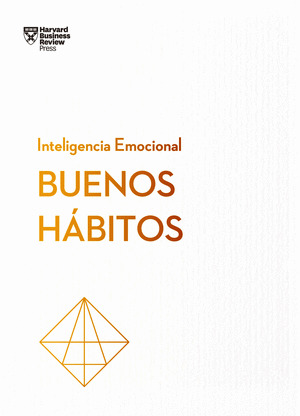 INTELIGENCIA EMOCIONAL: BUENOS HÁBITOS