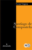 SANTIAGO DE COMPOSTELA. GUIA GENTE VIAJERA (2012)