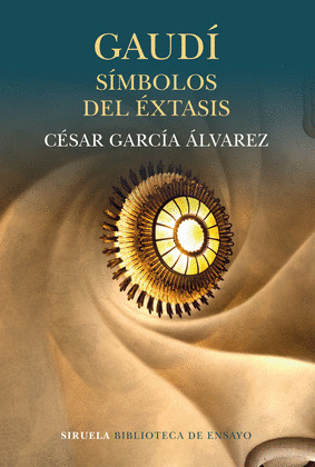 GAUDI. SIMBOLOS DEL EXTASIS