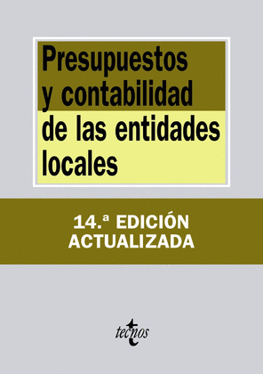 PRESUPUESTOS Y CONTABILIDAD DE LAS ENTIDADES LOCALES (14ª EDICIÓN ACTUALIZADA, 2015)