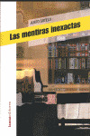 MENTIRAS INEXACTAS, LAS