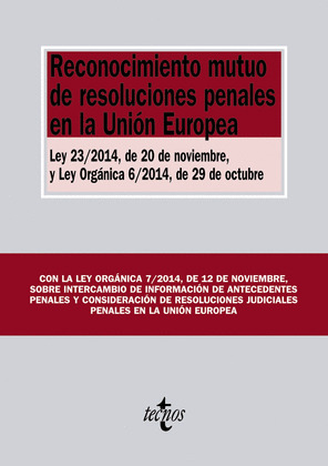 RECONOCIMIENTO MUTUO DE RESOLUCIONES PENALES EN LA UNIÓN EUROPEA