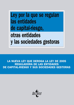 LEY POR LA QUE SE REGULAN LAS ENTIDADES DE CAPITAL-RIESGO, OTRAS ENTIDADES Y LAS SOCIEDADES GESTORAS