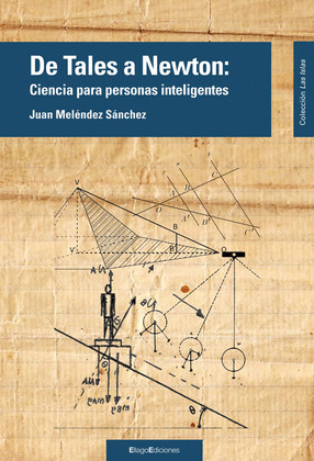 DE TALES A NEWTON: CIENCIA PARA PERSONAS INTELIGENTES