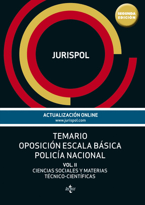 TEMARIO OPOSICIÓN ESCALA BÁSICA POLICÍA NACIONAL, VOLUMEN II: CIENCIAS SOCIALES Y MATERIAS TÉCNICO-CIENTÍ