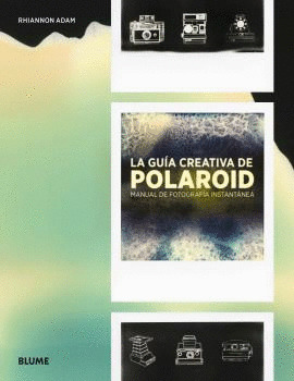 GUÍA CREATIVA DE POLAROID,LA