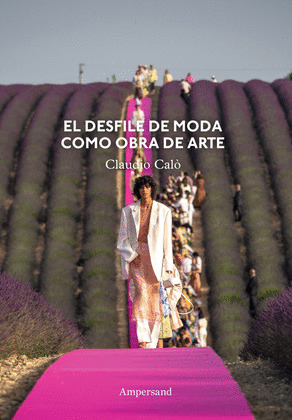 DESFILE COMO OBRA DE ARTE, EL