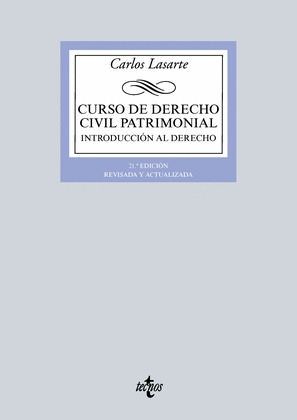 CURSO DE DERECHO CIVIL PATRIMONIAL. INTRODUCCIÓN AL DERECHO (21ª EDICIÓN REVISADA Y ACTUALIZADA)