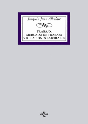 TRABAJO, MERCADO DE TRABAJO Y RELACIONES LABORALES