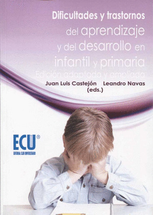 DIFICULTADES Y TRASTORNOS DEL APRENDIZAJE Y DEL DESARROLLO EN INFANTIL Y PRIMARIA. EDICIÓN ADAPTADA Y AMP