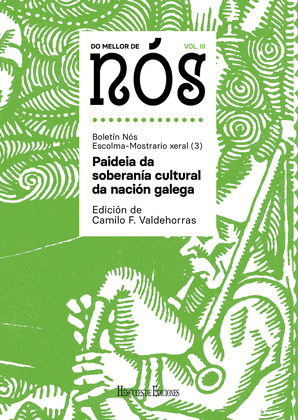 DO MELLOR DE NÓS VOLUME III: PAIDEIA DA SOBERANÍA CULTURAL DA NACIÓN GALEGA