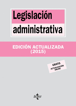 LEGISLACIÓN ADMINISTRATIVA   (18ª EDICIÓN ACTUALIZADA. 2015)