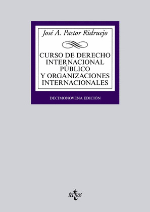 CURSO DE DERECHO INTERNACIONAL PÚBLICO Y ORGANIZACIONES INTERNACIONALES (19ª EDICIÓN, 2015)
