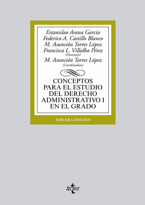 CONCEPTOS PARA EL ESTUDIO DEL DERECHO ADMINISTRATIVO I EN EL GRADO (3ª EDICIÓN, 2015)
