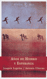 EH. AÑOS DE HIERRO Y ESPERANZA