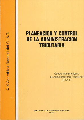 PLANEACIÓN Y CONTROL DE LA ADMINISTRACIÓN TRIBUTARIA. ( XIX ASAMBLEA GENERAL DEL