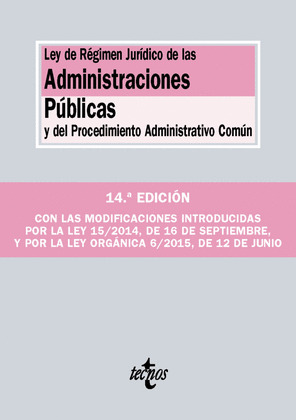 LEY DE RÉGIMEN JURÍDICO DE LAS ADMINISTRACIONES PÚBLICAS Y DEL PROCEDIMIENTO ADMINISTRATIVO COMÚN (14ª ED