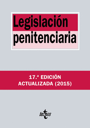LEGISLACION PENITENCIARIA (17ª EDICIÓN, 2015)