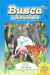 BUSCA Y DIVIERTETE CON LOS ANIMALES SALVAJES