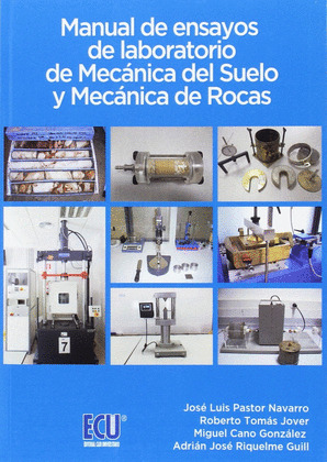 MANUAL DE ENSAYOS DE LABORATORIO DE MECÁNICA DEL SUELO Y MECÁNICA