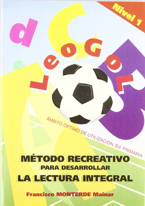 LEOGOL (NIVEL 1). METODO RECREATIVO DESARROLLAR LECTURA INTE