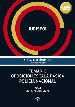 TEMARIO OPOSICIÓN ESCALA BÁSICA POLICÍA NACIONAL, VOLUMEN I: CIENCIAS JURÍDICAS