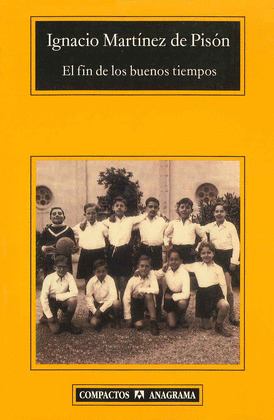 EL FIN DE LOS BUENOS TIEMPOS