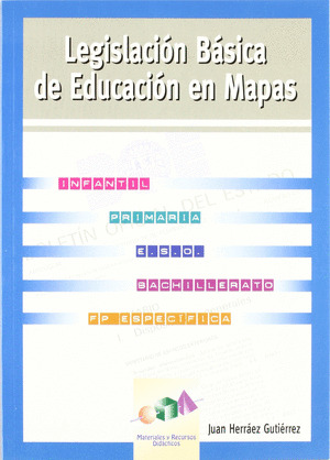 LEGISLACION BASICA DE EDUCACION EN MAPAS