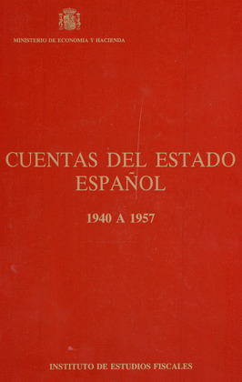 CUENTAS DEL ESTADO ESPAÑOL 1940 A 1957