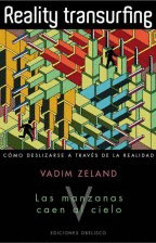 REALITY TRANSURFING V. COMO DESLIZARSE A TRAVES DE LA REALIDAD