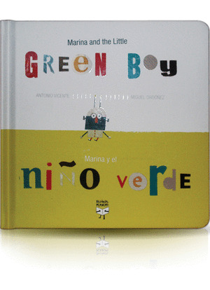 MARINA AND THE LITTLE GREEN BOY ; MARINA Y EL NIÑO VERDE